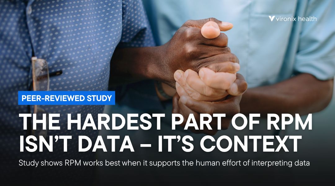 Study Shows RPM Works Best When it Supports The Human Effort of Interpreting Data